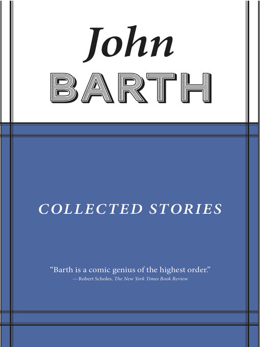 Title details for Collected Stories by John Barth - Available
